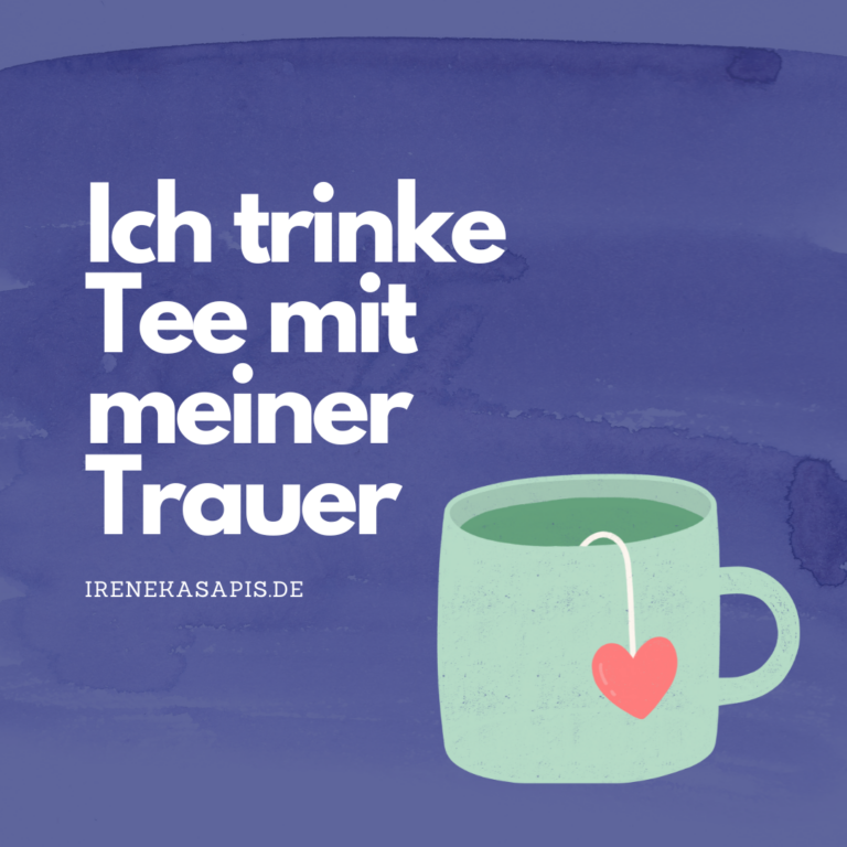 Tee mit der Trauer