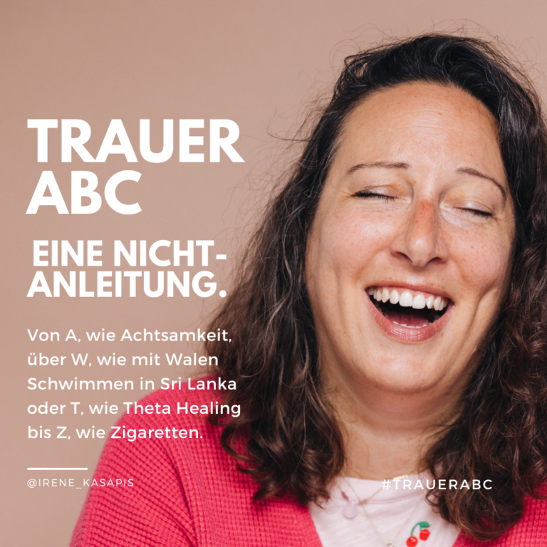 Das Trauer ABC oder die vier Wahrheiten über Trauer