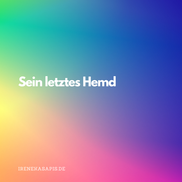 Sein letztes Hemd