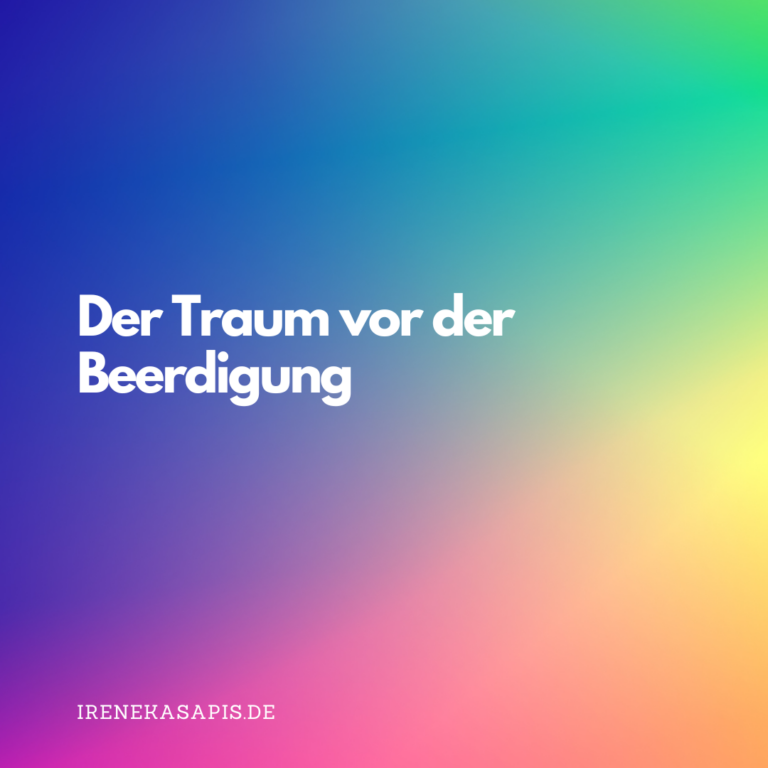 Der Traum vor der Beerdigung